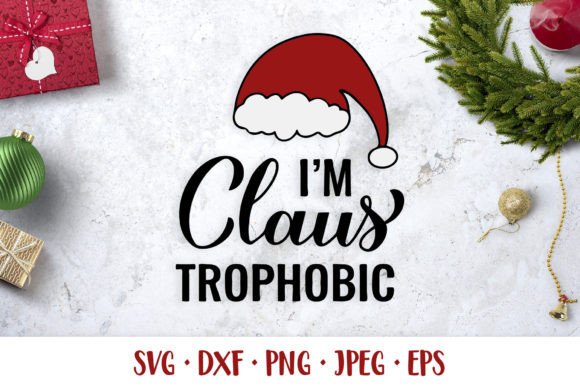 I'm Claus-Trophobic SVG: Funny Christmas Illustrations